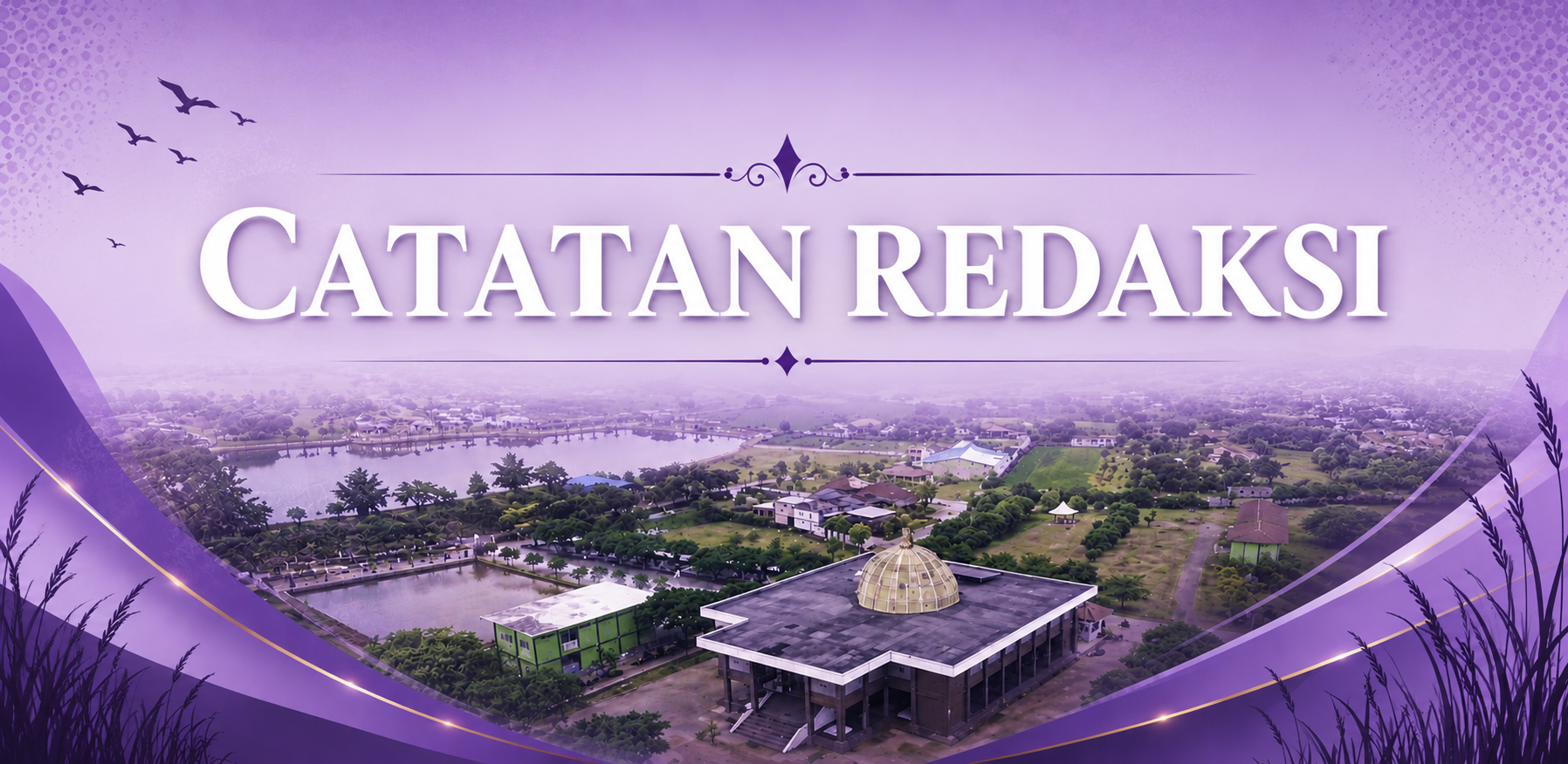 Purple banner reading "CATATAN REDAKSI" over an aerial view of a lakeside town with a domed building in foreground